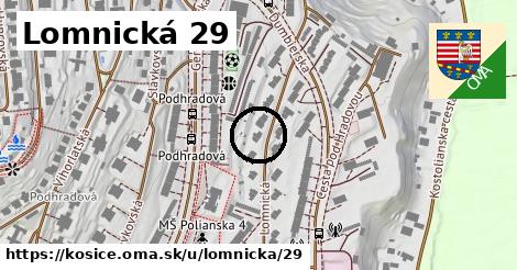 Lomnická 29, Košice