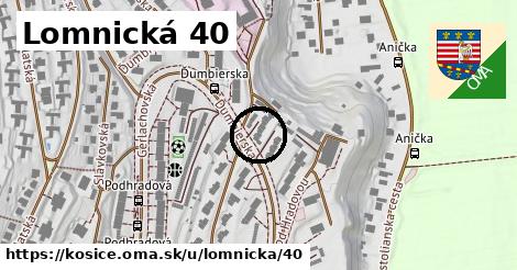 Lomnická 40, Košice