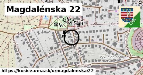 Magdalénska 22, Košice