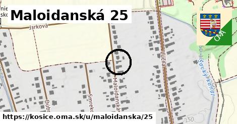 Maloidanská 25, Košice