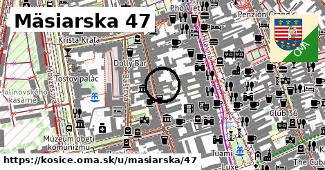 Mäsiarska 47, Košice