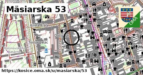 Mäsiarska 53, Košice