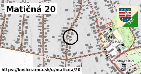 Matičná 20, Košice