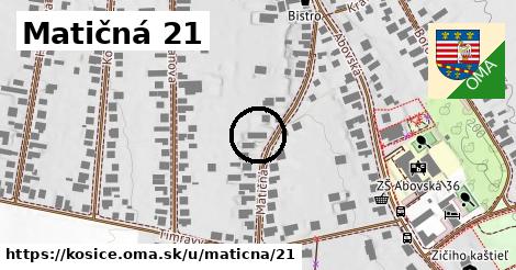 Matičná 21, Košice