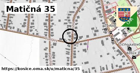 Matičná 35, Košice