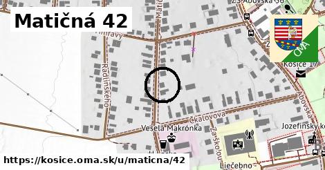 Matičná 42, Košice