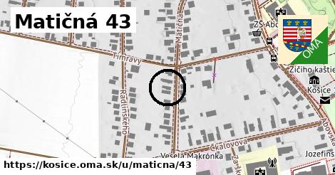 Matičná 43, Košice