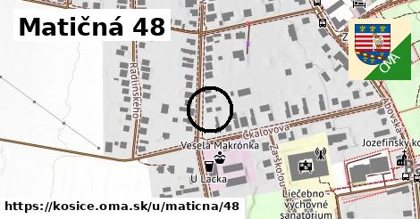 Matičná 48, Košice