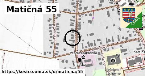 Matičná 55, Košice