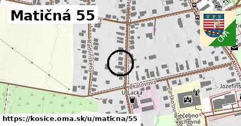 Matičná 55, Košice