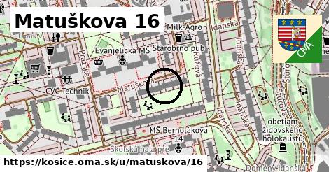 Matuškova 16, Košice