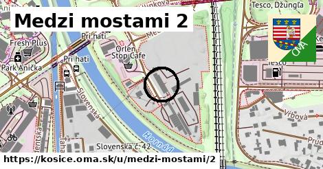 Medzi mostami 2, Košice