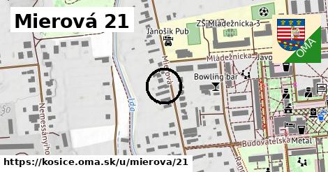 Mierová 21, Košice