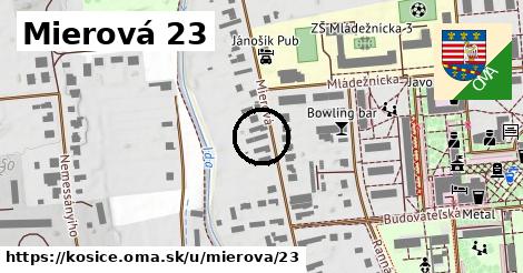 Mierová 23, Košice