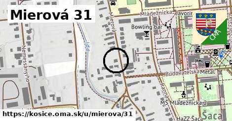 Mierová 31, Košice