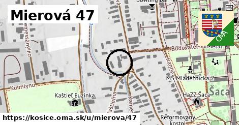 Mierová 47, Košice