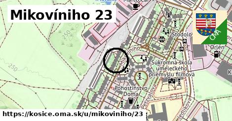 Mikovíniho 23, Košice