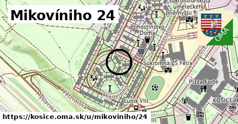 Mikovíniho 24, Košice