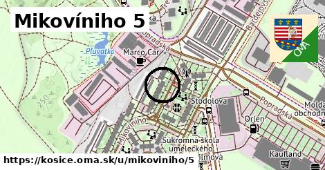 Mikovíniho 5, Košice