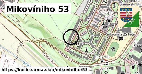 Mikovíniho 53, Košice