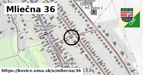 Mliečna 36, Košice