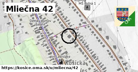 Mliečna 42, Košice