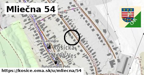 Mliečna 54, Košice