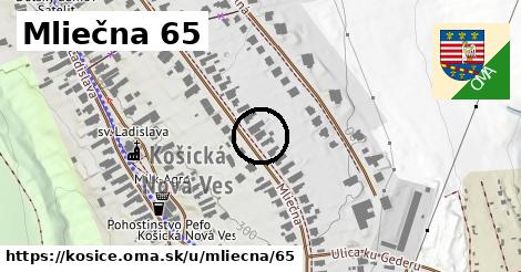 Mliečna 65, Košice