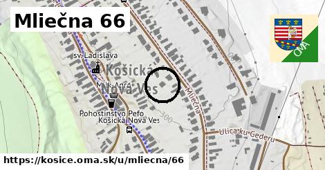 Mliečna 66, Košice