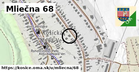 Mliečna 68, Košice