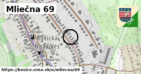 Mliečna 69, Košice