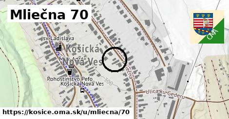 Mliečna 70, Košice