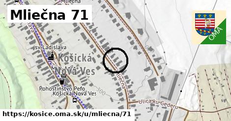 Mliečna 71, Košice