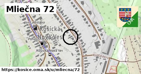Mliečna 72, Košice