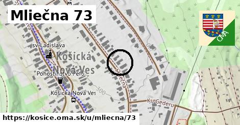 Mliečna 73, Košice