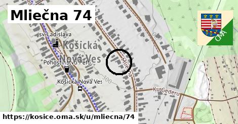 Mliečna 74, Košice