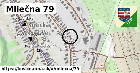 Mliečna 79, Košice