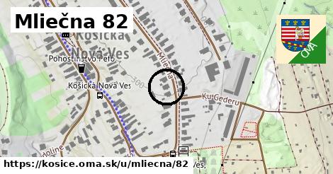 Mliečna 82, Košice