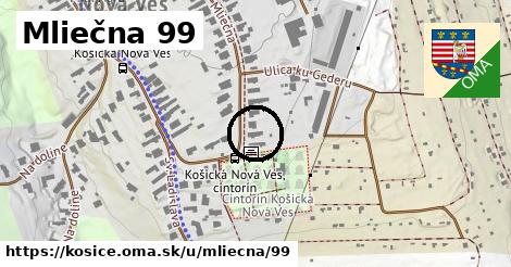 Mliečna 99, Košice