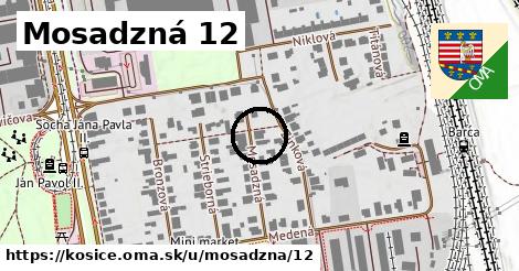 Mosadzná 12, Košice