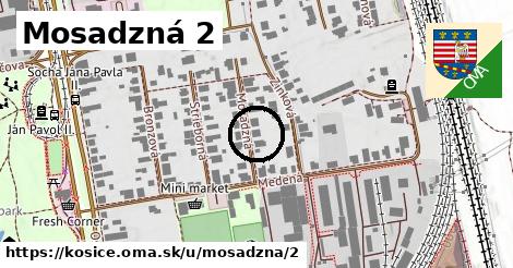 Mosadzná 2, Košice