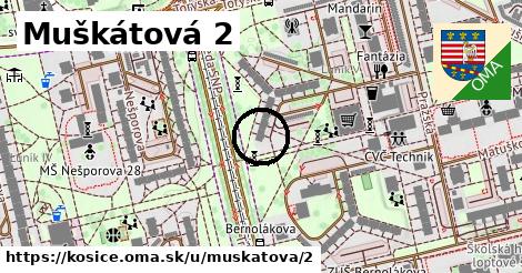 Muškátová 2, Košice