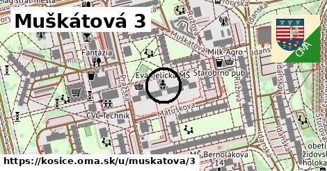 Muškátová 3, Košice