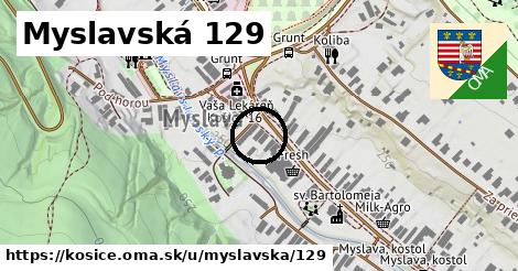 Myslavská 129, Košice