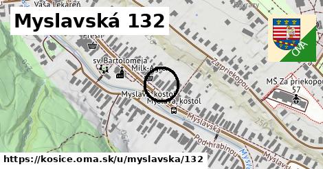 Myslavská 132, Košice