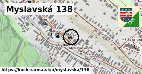 Myslavská 138, Košice