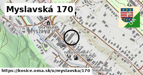 Myslavská 170, Košice