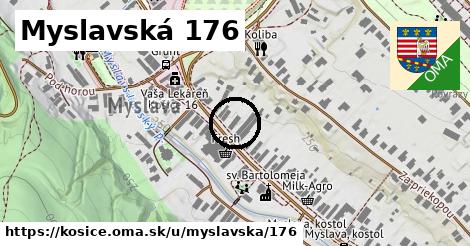 Myslavská 176, Košice