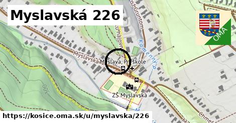 Myslavská 226, Košice