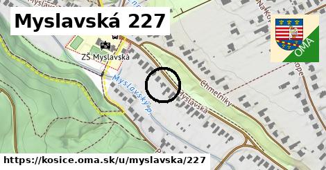 Myslavská 227, Košice